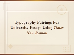 How to Pair Fonts with Times New Roman for University Essays