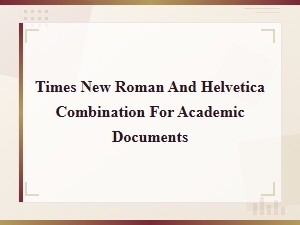 Times New Roman & Helvetica for Academic Documents
